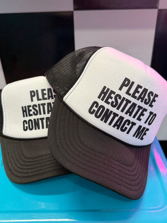 Please Hesitate To Contact Me Trucker