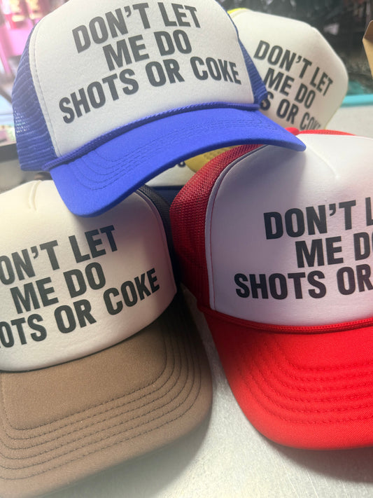 Don’t Let Me Trucker Hat