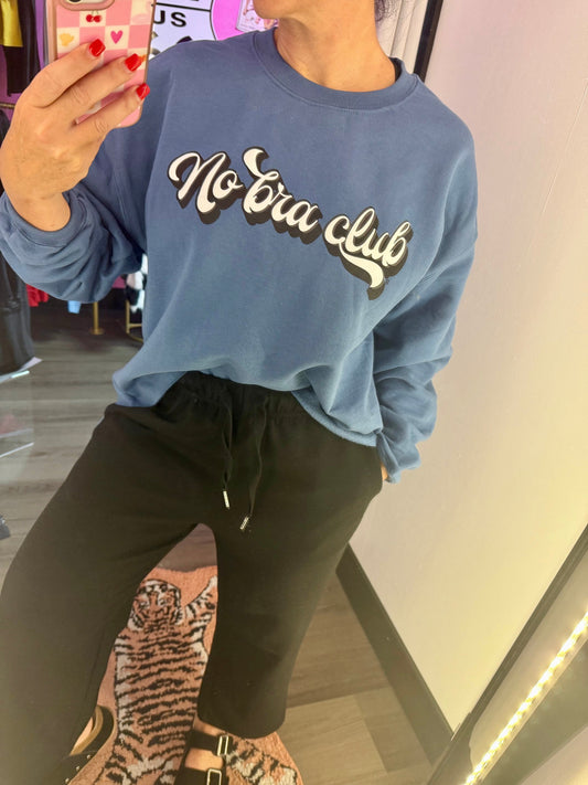 No Bra Club Sweatshirt