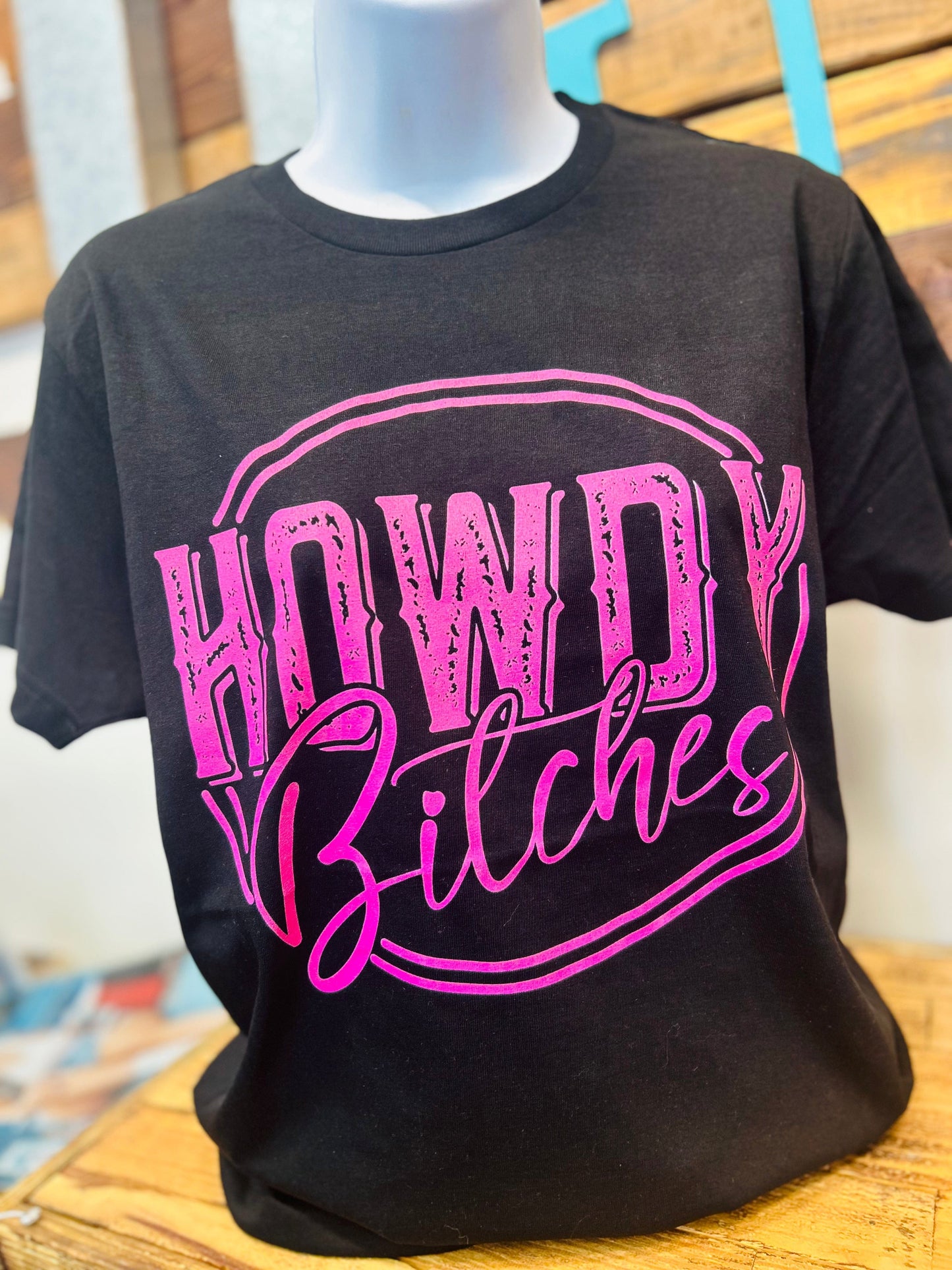 Howdy Bitches Graphic Tee